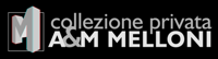 Collezione Privata A&M Melloni